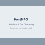 kastmfg die casting housing